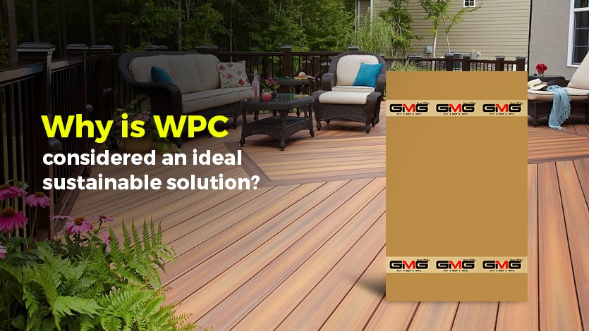 Why is WPC considered an ideal sustainable solution? 